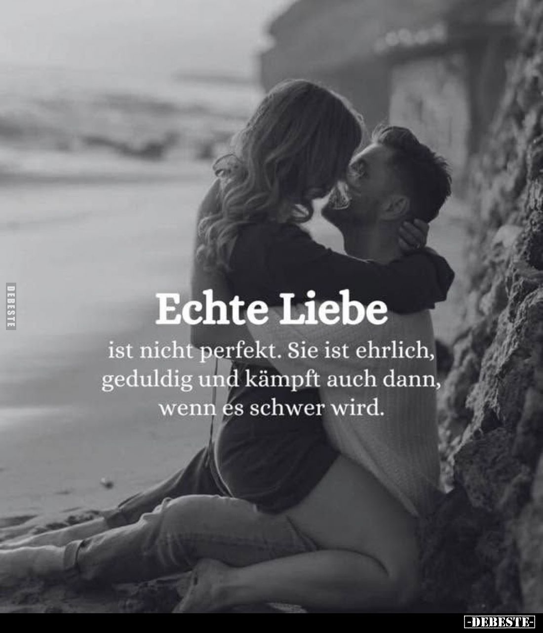 Echte Liebe ist nicht perfekt. Sie ist ehrlich, geduldig und kämpft auch dann, wenn es schwer wird.
