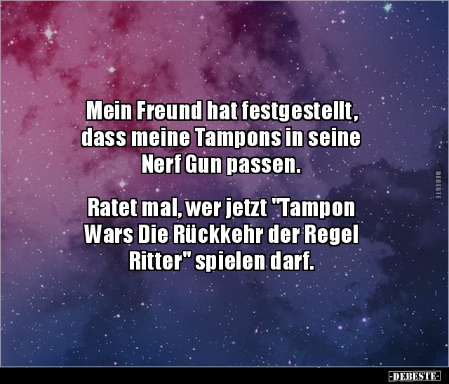 Mein Freund hat festgestellt, dass meine Tampons in.. - Lustige Bilder | DEBESTE.de