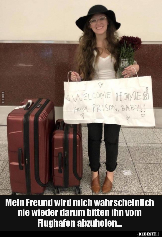 Mein Freund wird mich wahrscheinlich nie wieder darum..