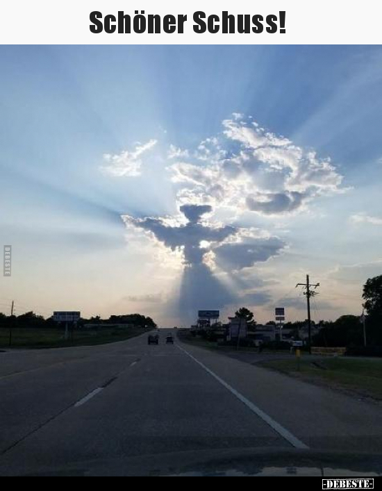 Schöner Schuss!