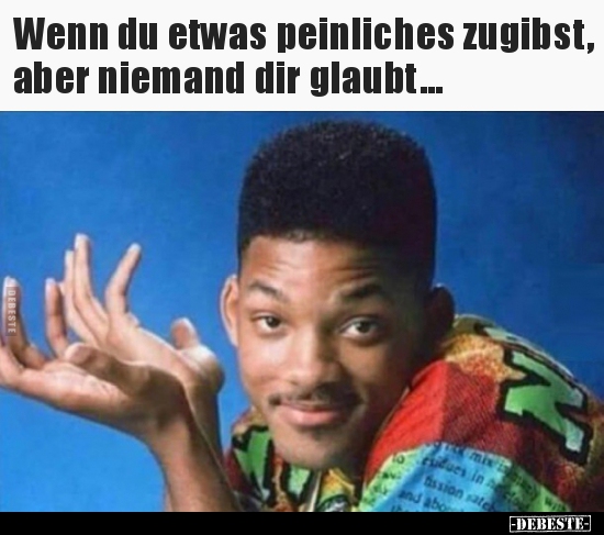 Wenn du etwas peinliches zugibst, aber niemand dir.. - Lustige Bilder | DEBESTE.de