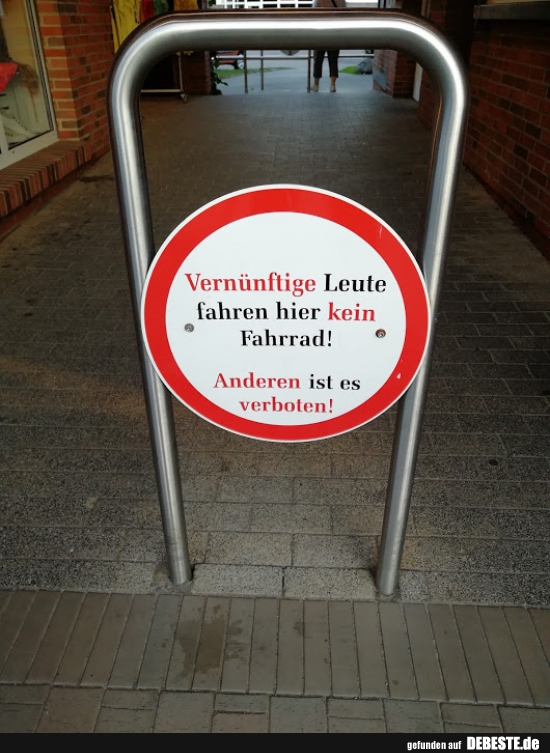Vernünftige Leute fahren hier kein Fahrrad!