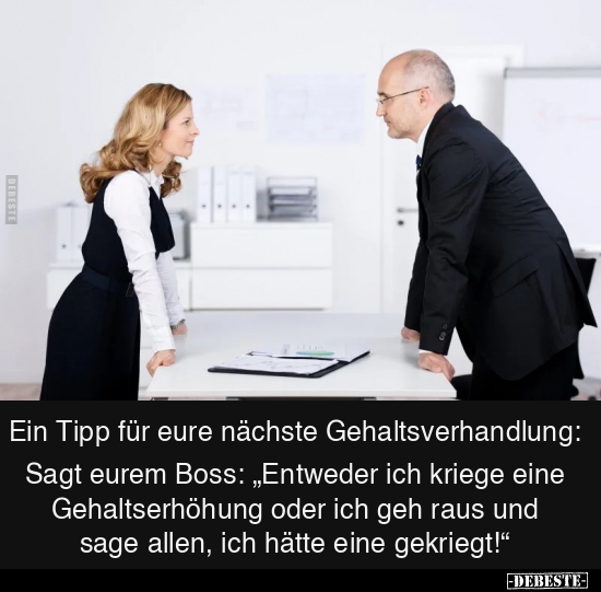 Ein Tipp für eure nächste Gehaltsverhandlung.. - Lustige Bilder | DEBESTE.de