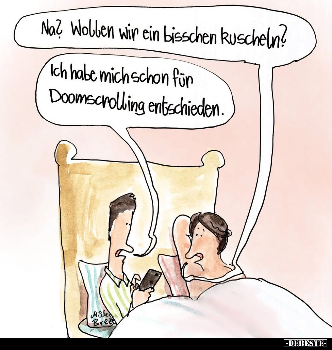 Na? Wollen wir ein bisschen kuscheln?
-
Ich habe mich schon für Doomscrolling entschieden