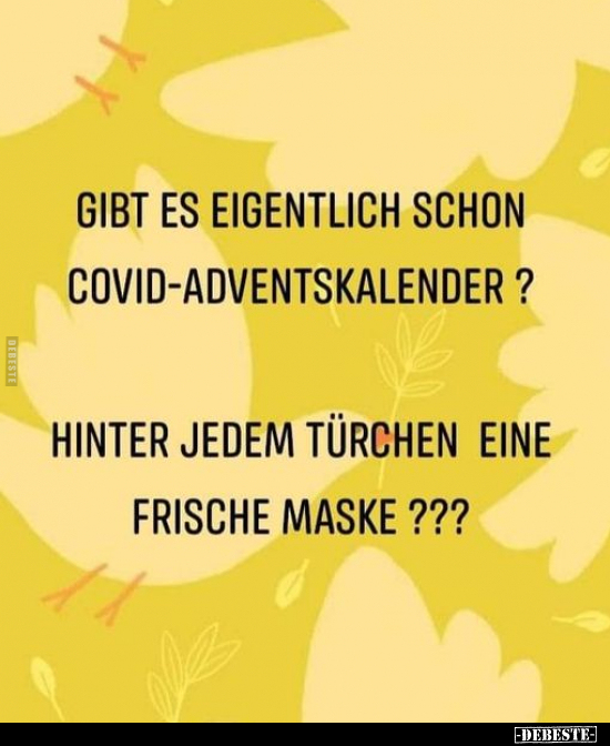 Gibt es eigentlich schon Covid-Adventskalender? - Lustige Bilder | DEBESTE.de