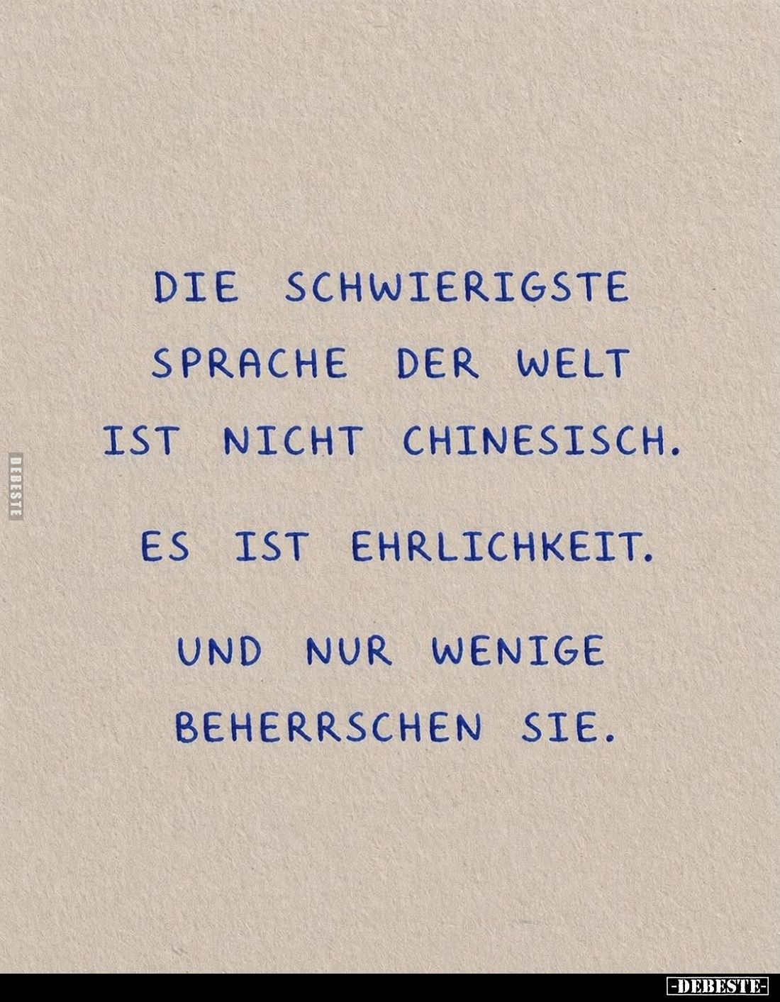 Die schwierigste Sprache der Welt ist nicht Chinesisch.
Es ist Ehrlichkeit.
Und nur wenige beherrschen sie.