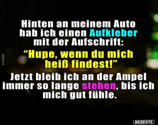 Hinten an meinem Auto hab ich einen Aufkleber mit der.. - Lustige Bilder | DEBESTE.de