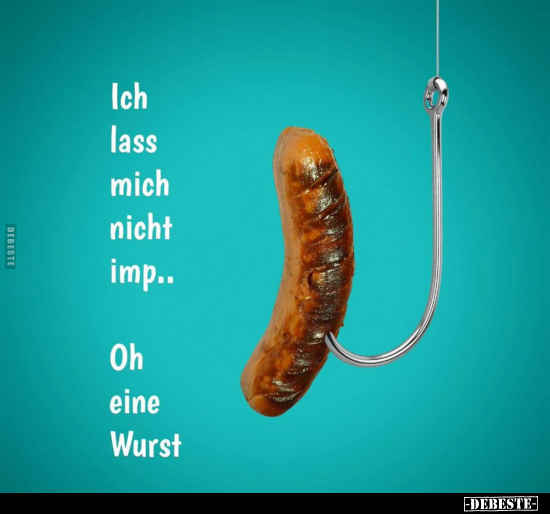 Ich lass mich nicht imp..