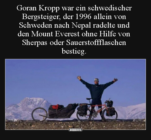 Goran Kropp war ein schwedischer Bergsteiger, der 1996.. - Lustige Bilder | DEBESTE.de