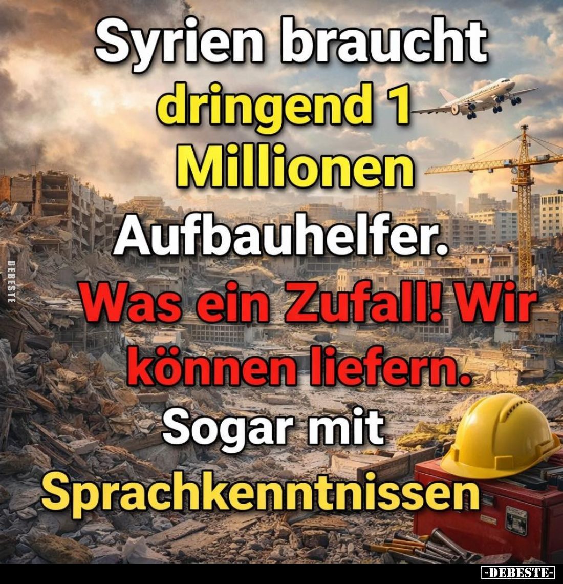Syrien braucht dringend 1 Millionen Aufbauhelfer... - Lustige Bilder | DEBESTE.de