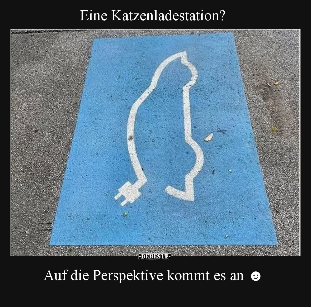Eine Katzenladestation?
Auf die Perspektive kommt es an ☻