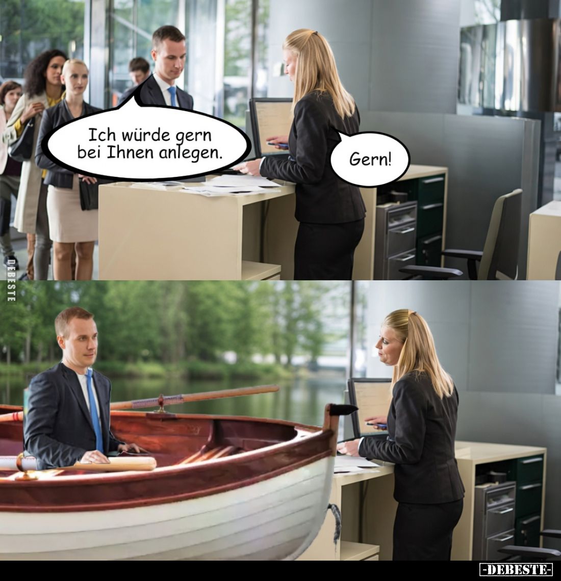 Ich würde gern bei Ihnen anlegen.
Gern!