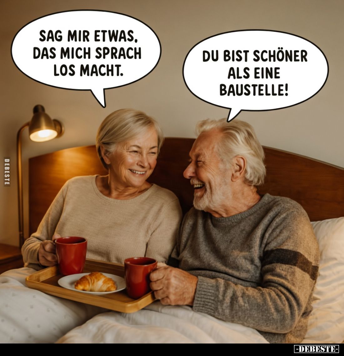 Sag mir etwas, das mich sprachlos macht.

Du bist schöner als eine Baustelle!