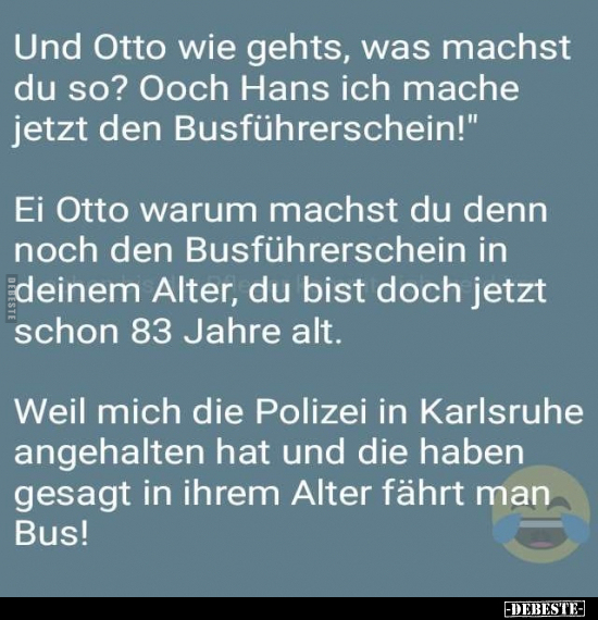 Und Otto wie gehts, was machst du so?.. - Lustige Bilder | DEBESTE.de