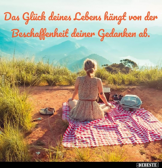 Das Glück deines Lebens hängt von der Beschaffenheit deiner.. - Lustige Bilder | DEBESTE.de