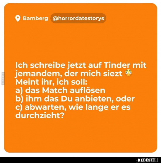 Ich schreibe jetzt auf Tinder mit jemandem, der mich siezt.. - Lustige Bilder | DEBESTE.de