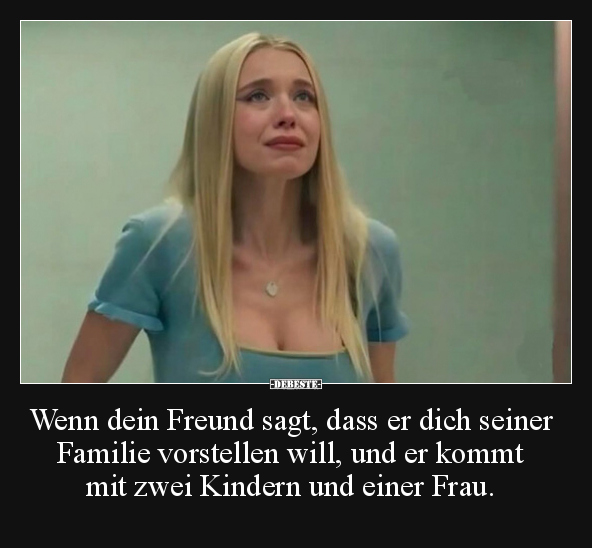 Wenn dein Freund sagt, dass er dich seiner Familie.. - Lustige Bilder | DEBESTE.de