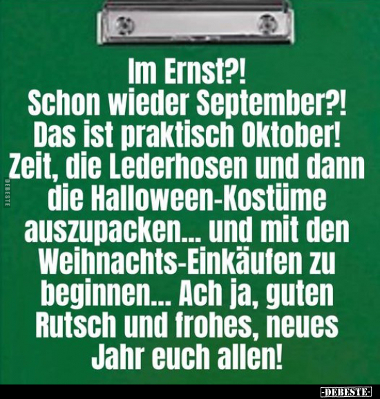 Im Ernst?! Schon wieder September?!.. - Lustige Bilder | DEBESTE.de