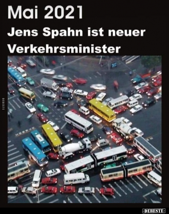 Mai 2021: Jens Spahn ist neuer Verkehrsminister.. - Lustige Bilder | DEBESTE.de
