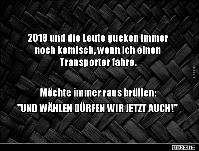 2018 und die Leute gucken immer noch komisch, wenn ich.. - Lustige Bilder | DEBESTE.de