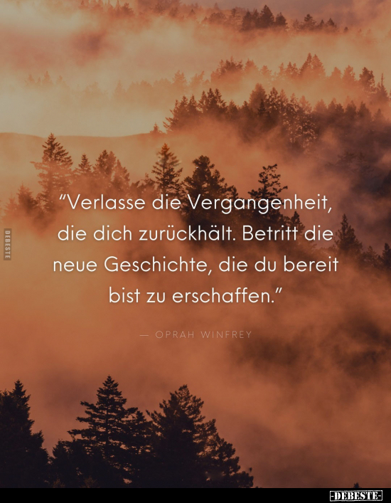 "Verlasse die Vergangenheit, die dich zurückhält.." - Lustige Bilder | DEBESTE.de