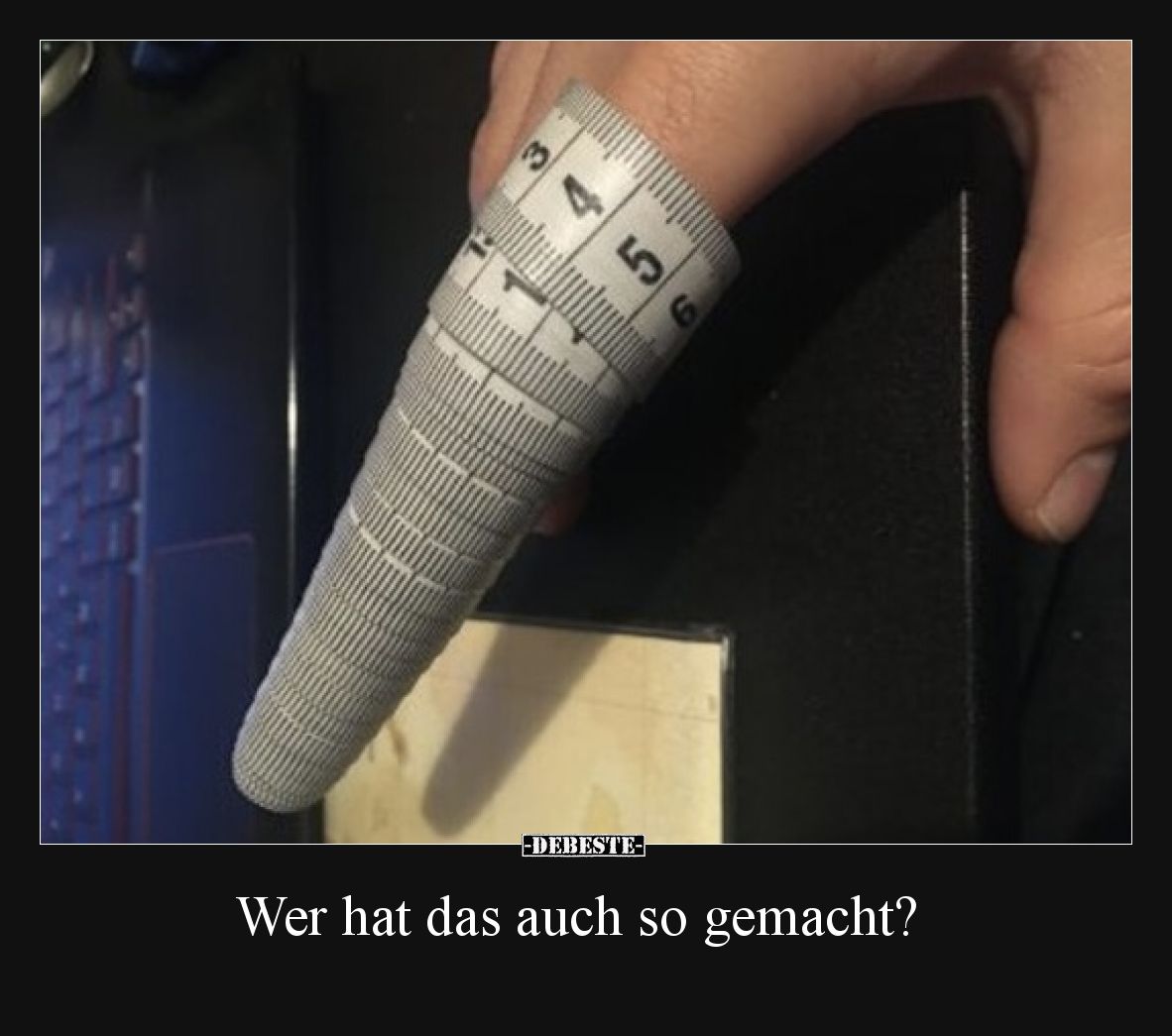 Wer hat das auch so gemacht?