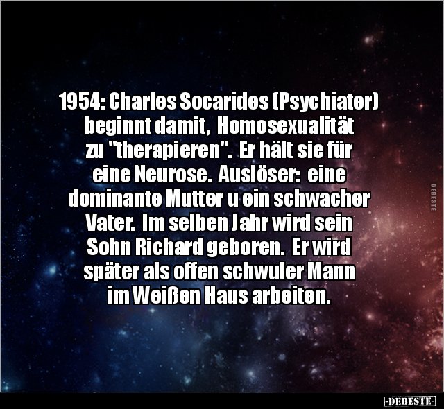 1954: Charles Socarides (Psychiater) beginnt damit.. - Lustige Bilder | DEBESTE.de