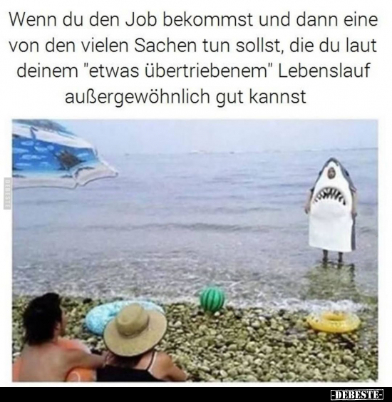 Wenn du den Job bekommst und dann eine von den vielen.. - Lustige Bilder | DEBESTE.de
