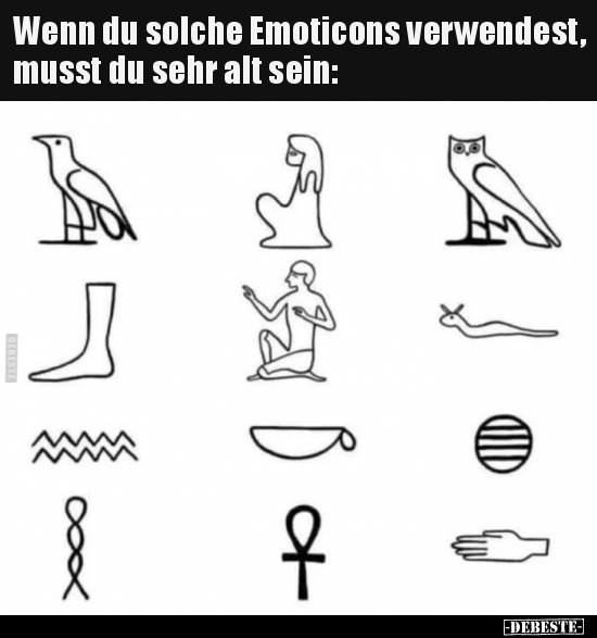 Wenn du solche Emoticons verwendest, musst du sehr alt.. - Lustige Bilder | DEBESTE.de
