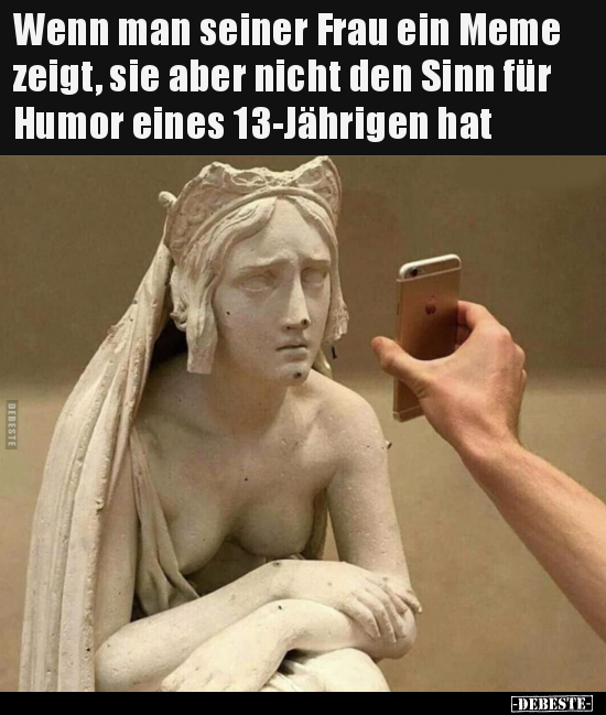 Wenn man seiner Frau ein Meme zeigt, sie aber nicht den.. - Lustige Bilder | DEBESTE.de