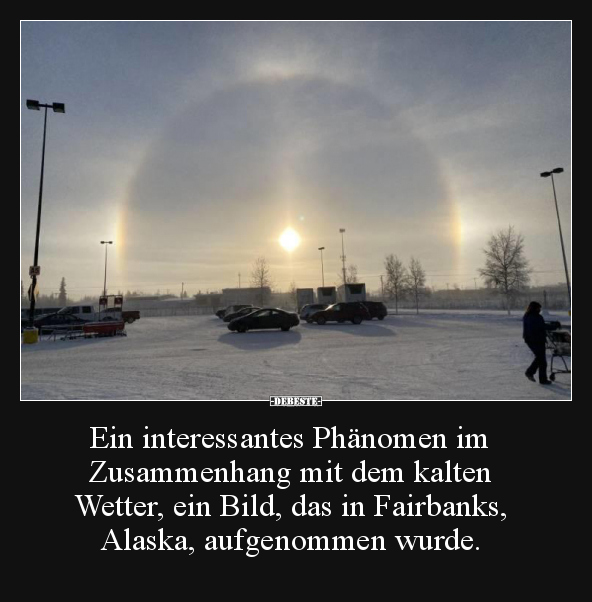 Ein interessantes Phänomen im Zusammenhang mit dem kalten.. - Lustige Bilder | DEBESTE.de