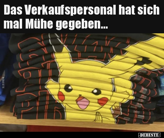 Das Verkaufspersonal hat sich mal Mühe gegeben...