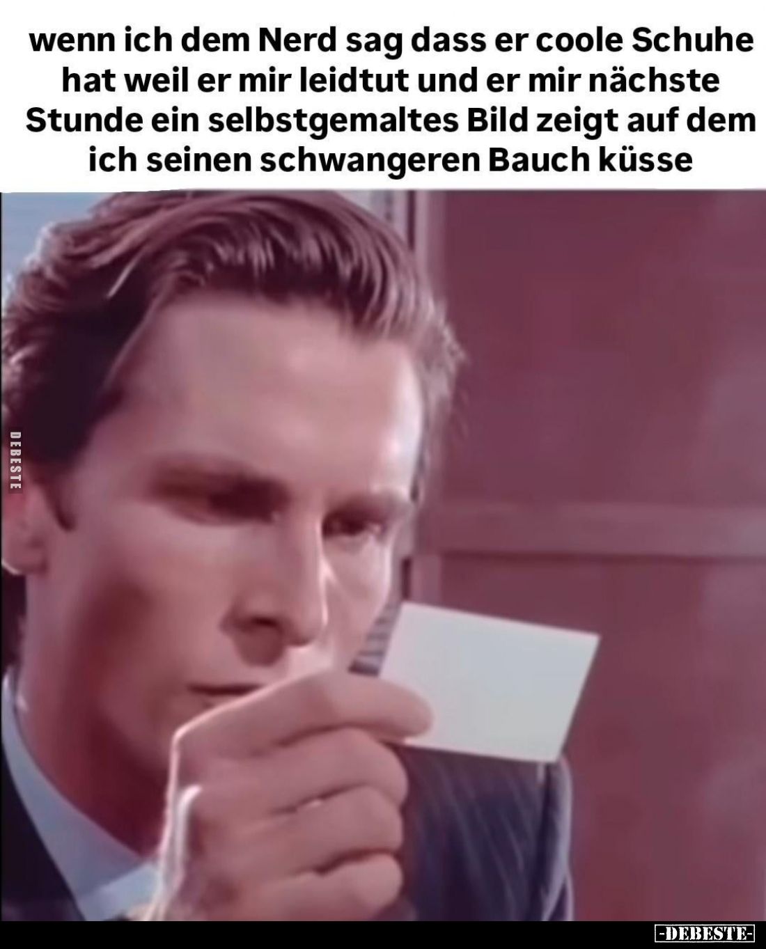 Wenn ich dem Nerd sag dass er coole Schuhe hat weil er mir leidtut
und er mir nächste Stunde ein selbstgemaltes Bild zeigt a...