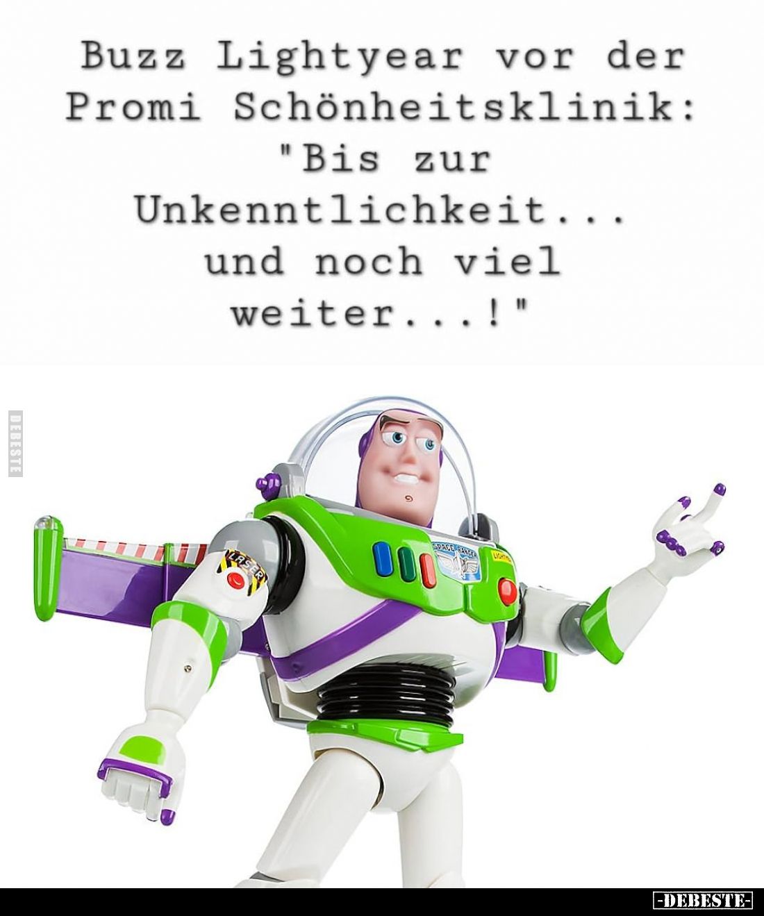 Buzz Lightyear vor der Promi Schönheitsklinik: "Bis zur Unkenntlichkeit... und noch viel weiter...!"