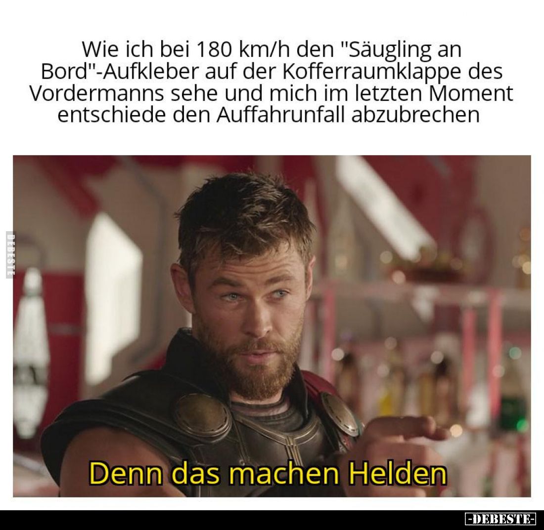 Wie ich bei 180 km/h den "Säugling an Bord"-Aufkleber auf der Kofferraumklappe des Vordermanns sehe und mich im let...