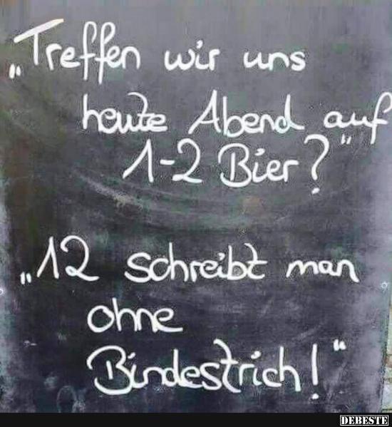 Treffen wir uns heute Abend auf 1-2 Bier? - Lustige Bilder | DEBESTE.de