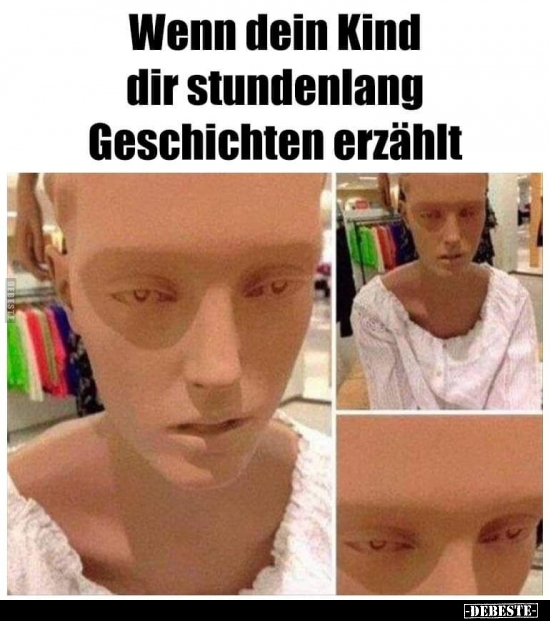 Wenn dein Kind dir stundenlang Geschichten erzählt.. - Lustige Bilder | DEBESTE.de