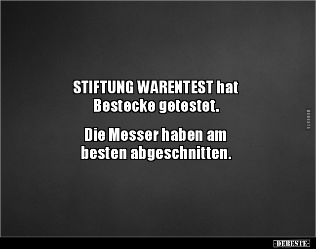 STIFTUNG WARENTEST hat Bestecke getestet.. - Lustige Bilder | DEBESTE.de