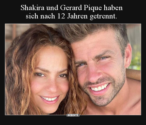 Shakira und Gerard Pique haben sich nach 12 Jahren.. - Lustige Bilder | DEBESTE.de