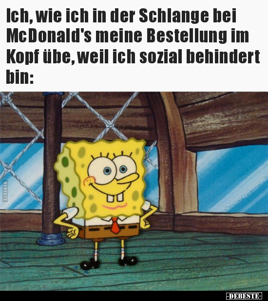 Ich, wie ich in der Schlange bei McDonald's meine.. - Lustige Bilder | DEBESTE.de