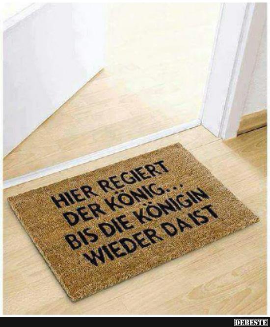 Hier regiert der König bis die Königin wieder da ist..