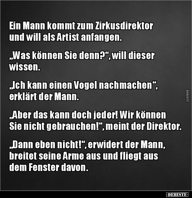 Ein Mann kommt zum Zirkusdirektor und will als Artist.. - Lustige Bilder | DEBESTE.de