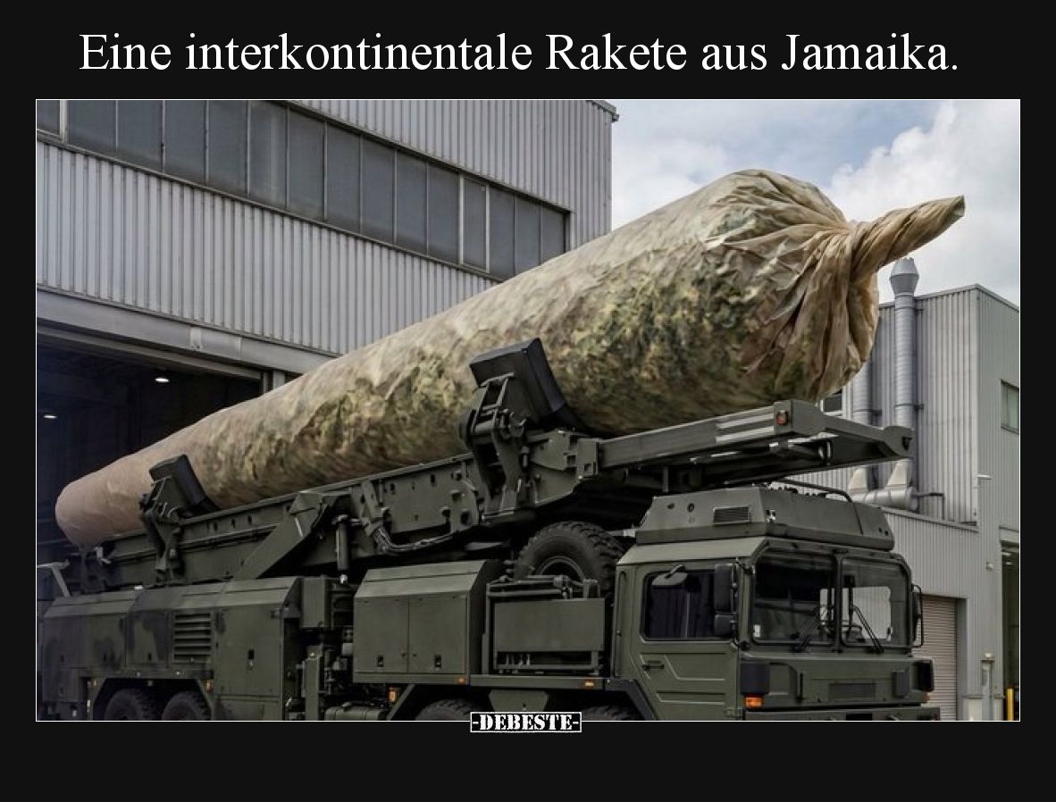 Eine interkontinentale Rakete aus Jamaika... - Lustige Bilder | DEBESTE.de