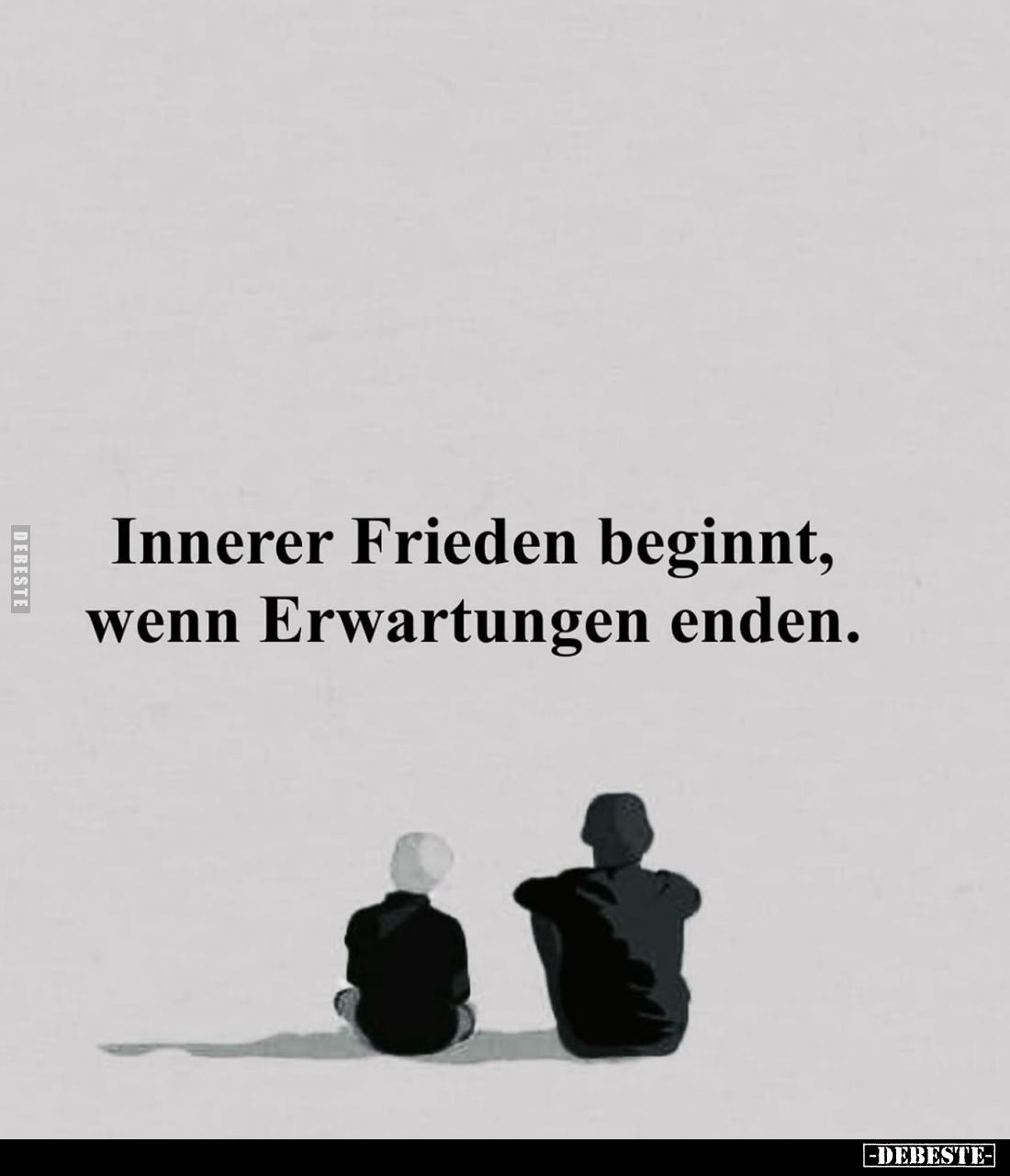 Innerer Frieden beginnt, wenn Erwartungen enden.