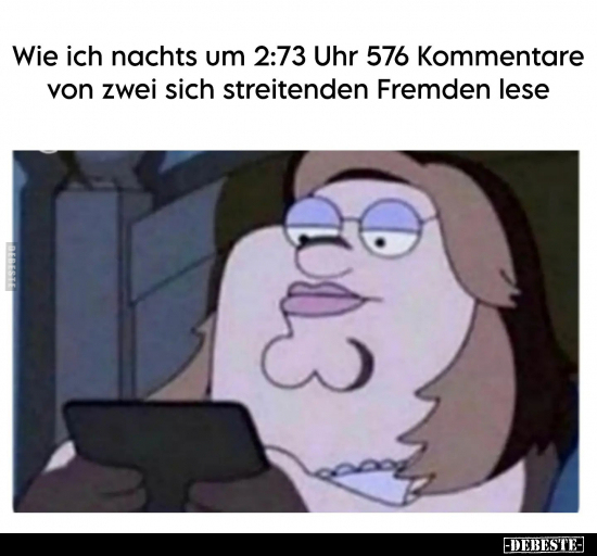 Wie ich nachts um 2:73 Uhr 576 Kommentare.. - Lustige Bilder | DEBESTE.de