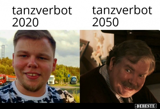 Tanzverbot 2020 / Tanzverbot 2050.. - Lustige Bilder | DEBESTE.de