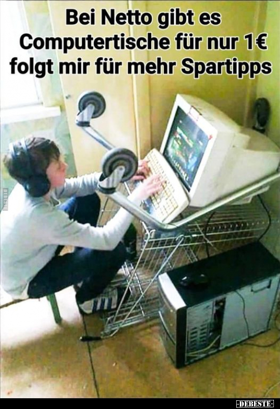 Bei Netto gibt es Computertische für nur 1€ folgt mir für.. - Lustige Bilder | DEBESTE.de