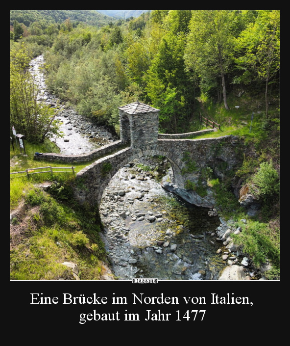 Eine Brücke im Norden von Italien, gebaut im Jahr 1477.. - Lustige Bilder | DEBESTE.de