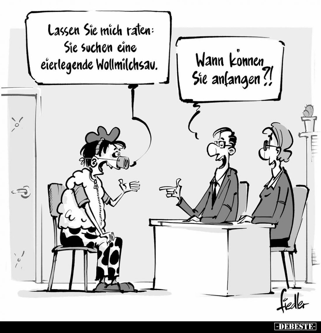 Lassen Sie mich raten: Sie suchen eine eierlegende Wollmilchsau.
-
Wann können Sie anfangen?!