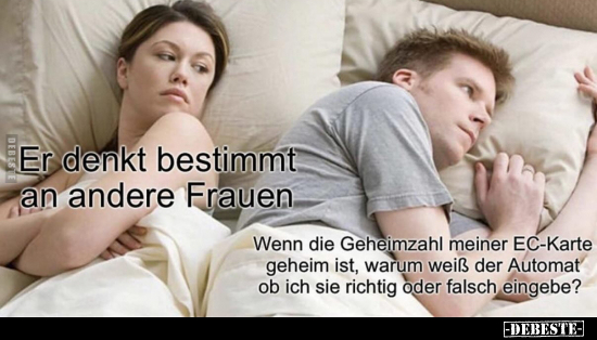 Er denkt bestimmt an andere Frauen.. - Lustige Bilder | DEBESTE.de